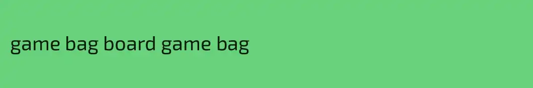 game bag board game bag